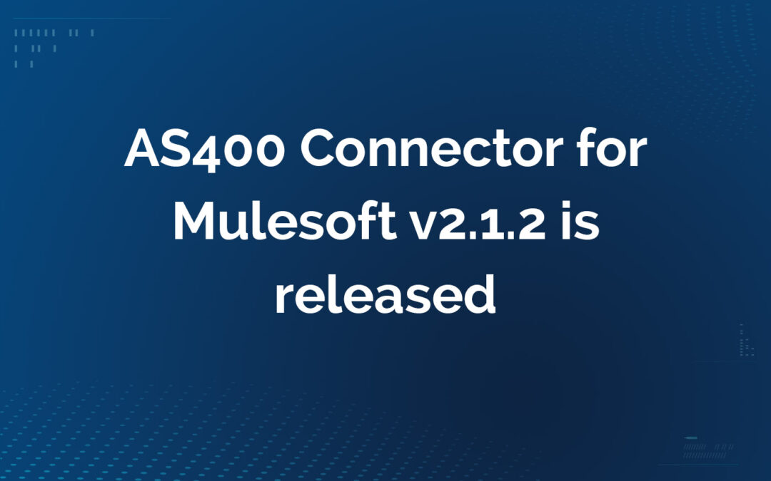 AS400 Connector for Mulesoft v2.1.2 is released banner